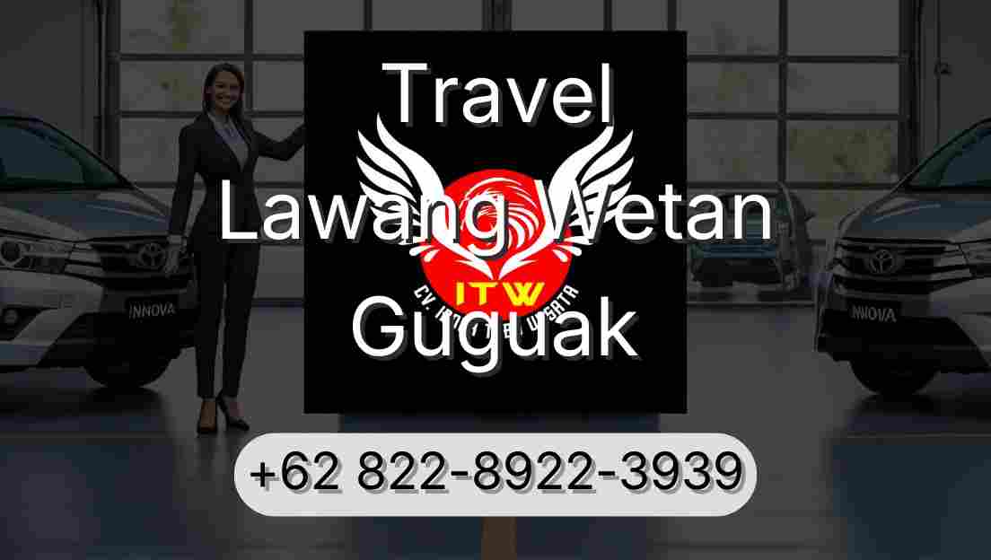 Travel Lawang Wetan Guguak