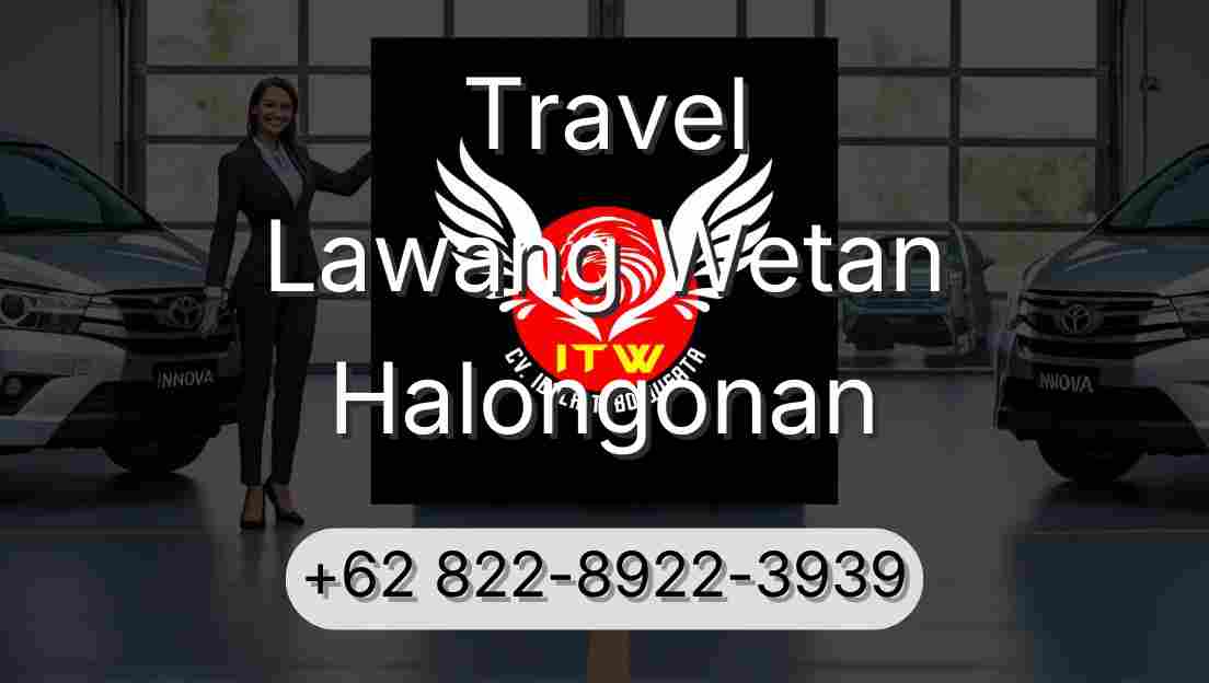 Travel Lawang Wetan Halongonan