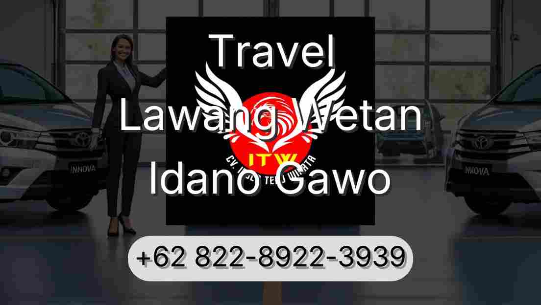 Travel Lawang Wetan Idano Gawo