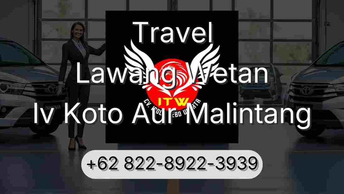 Travel Lawang Wetan Iv Koto Aur Malintang