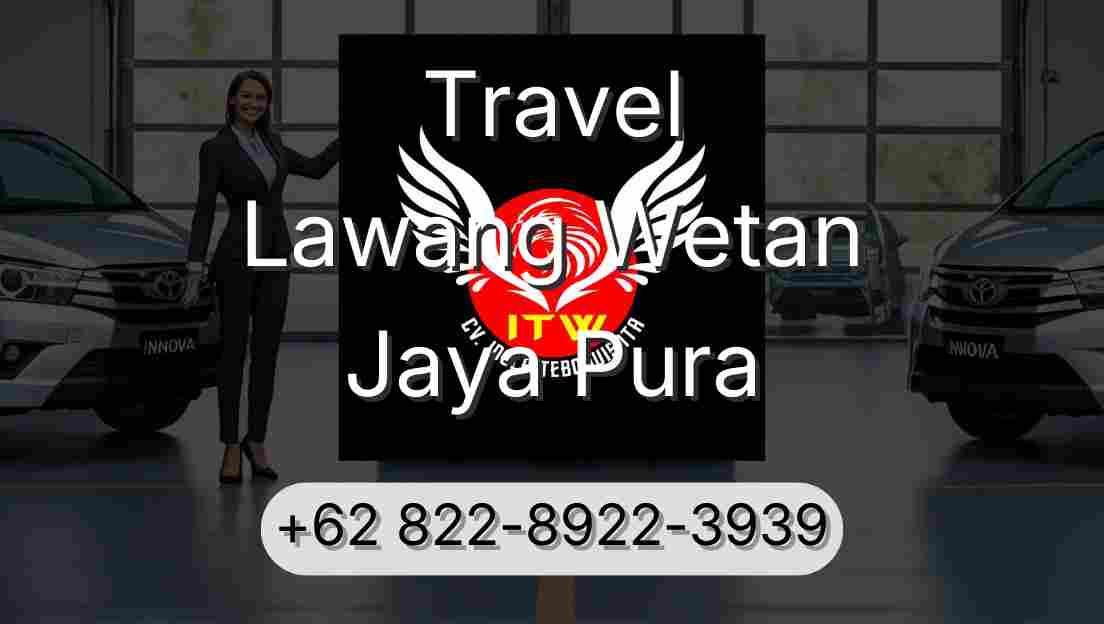 Travel Lawang Wetan Jaya Pura