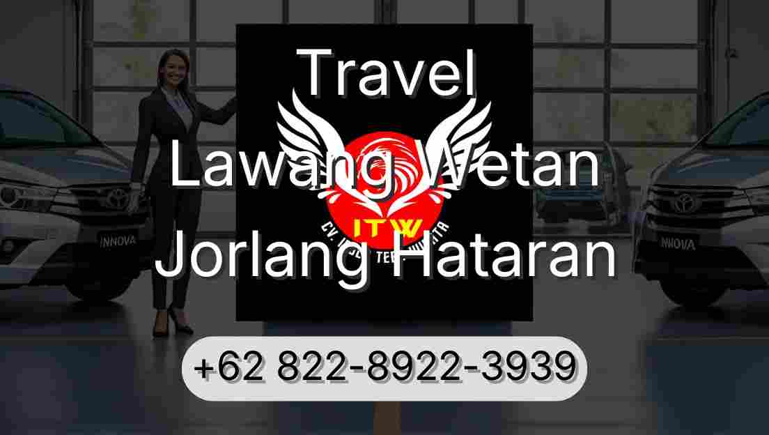 Travel Lawang Wetan Jorlang Hataran