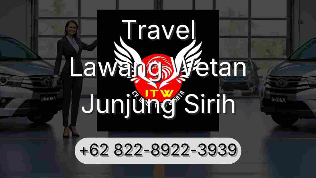 Travel Lawang Wetan Junjung Sirih