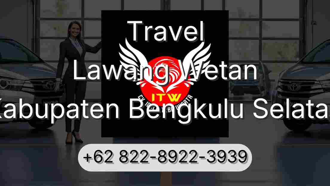 Travel Lawang Wetan Kabupaten Bengkulu Selatan