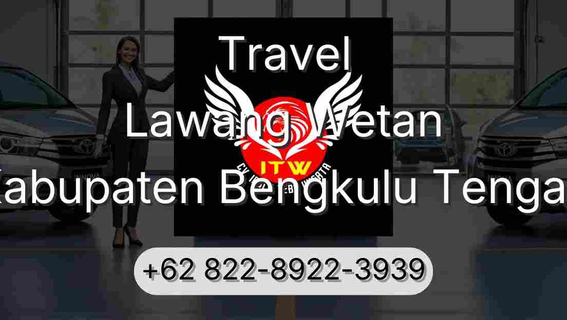 Travel Lawang Wetan Kabupaten Bengkulu Tengah