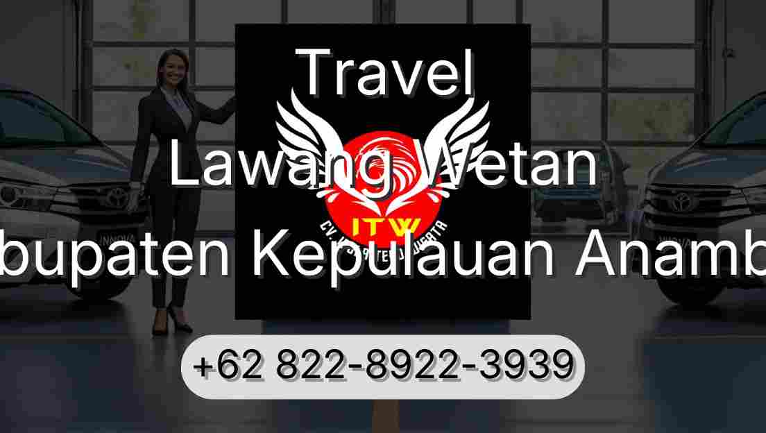 Travel Lawang Wetan Kabupaten Kepulauan Anambas