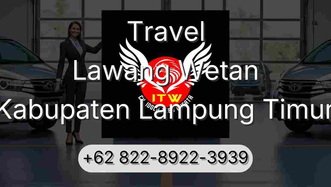 Travel Lawang Wetan Kabupaten Lampung Timur