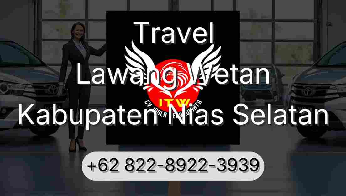 Travel Lawang Wetan Kabupaten Nias Selatan