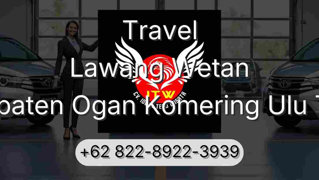 Travel Lawang Wetan Kabupaten Ogan Komering Ulu Timur