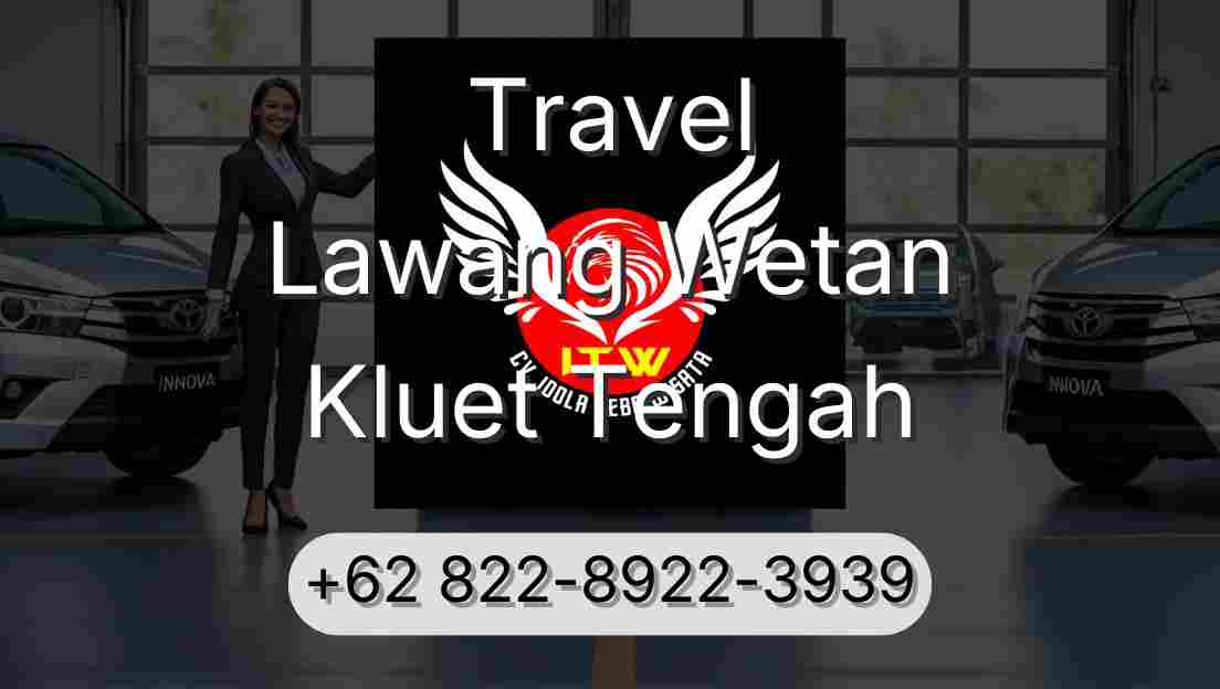 Travel Lawang Wetan Kluet Tengah