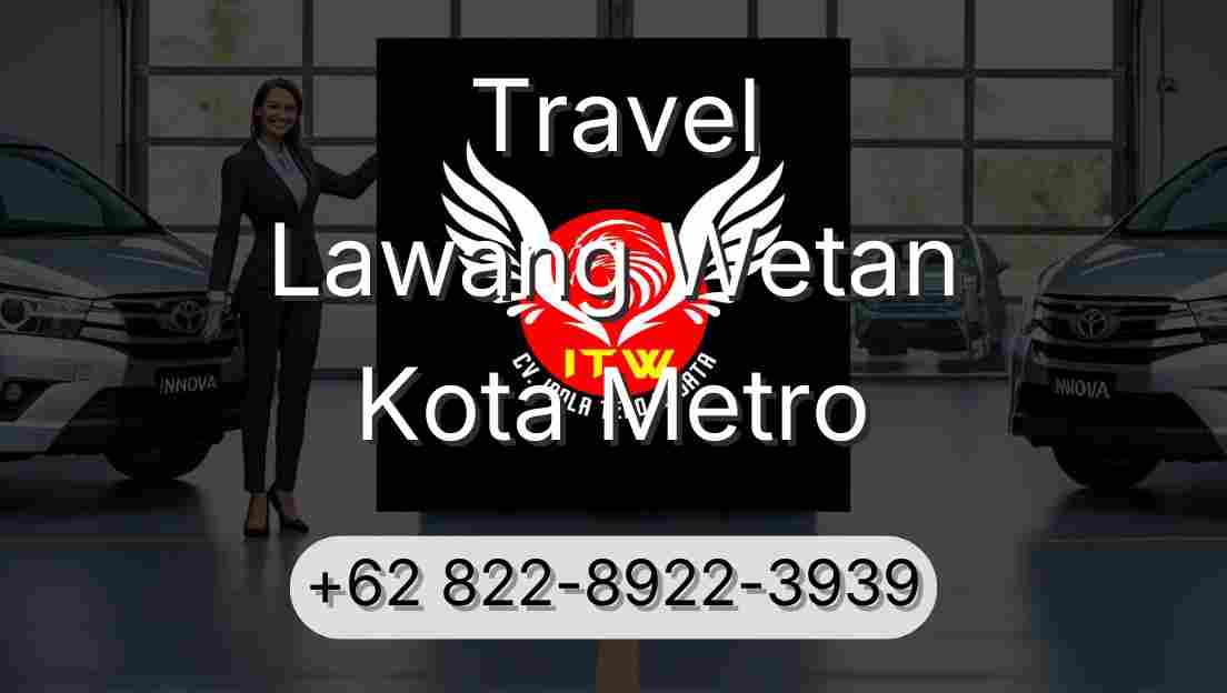 Travel Lawang Wetan Kota Metro