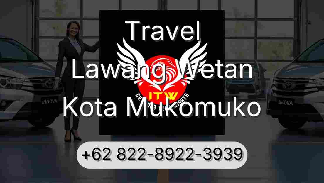 Travel Lawang Wetan Kota Mukomuko