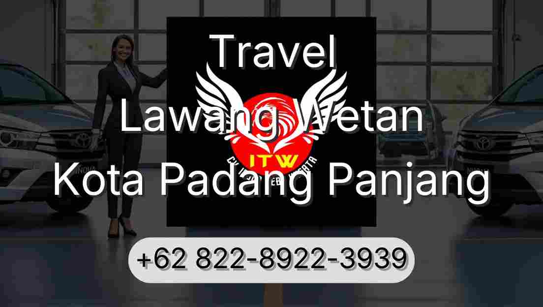 Travel Lawang Wetan Kota Padang Panjang