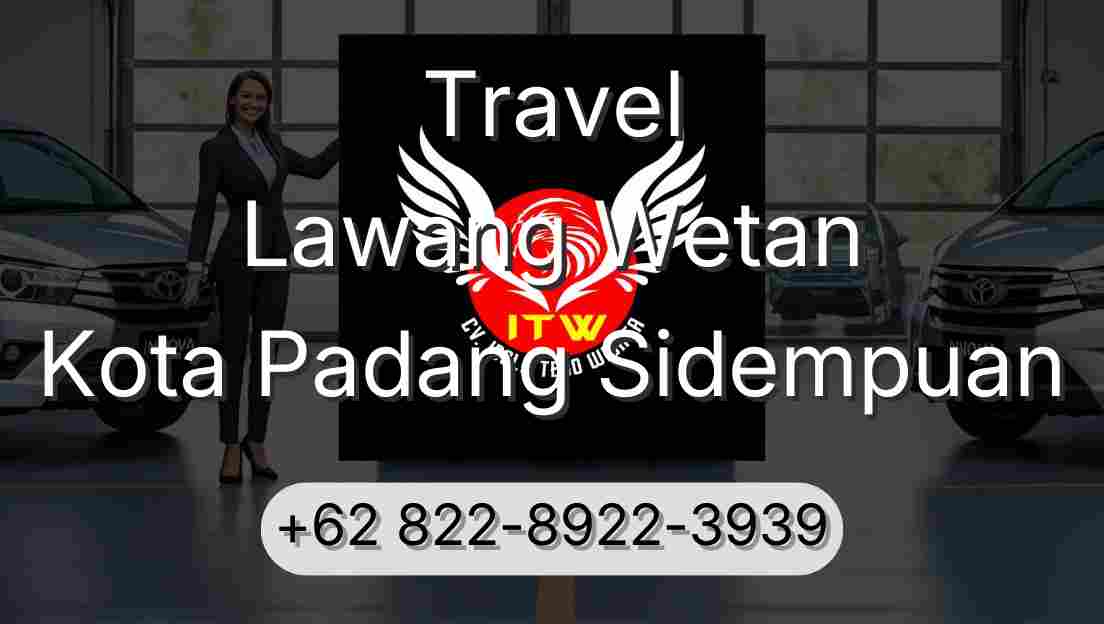 Travel Lawang Wetan Kota Padang Sidempuan