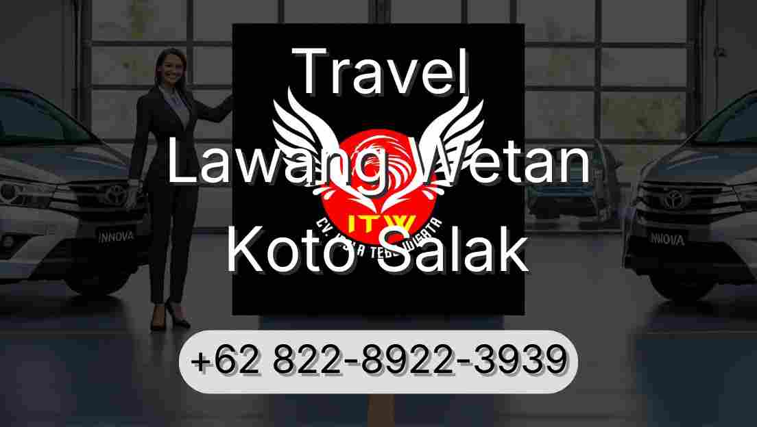 Travel Lawang Wetan Koto Salak