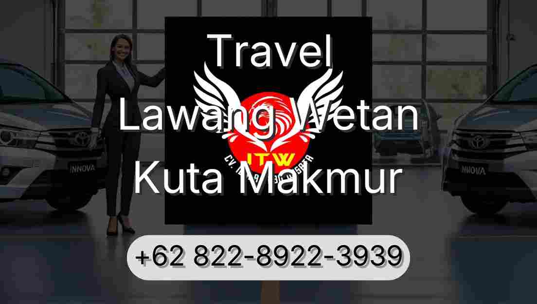 Travel Lawang Wetan Kuta Makmur