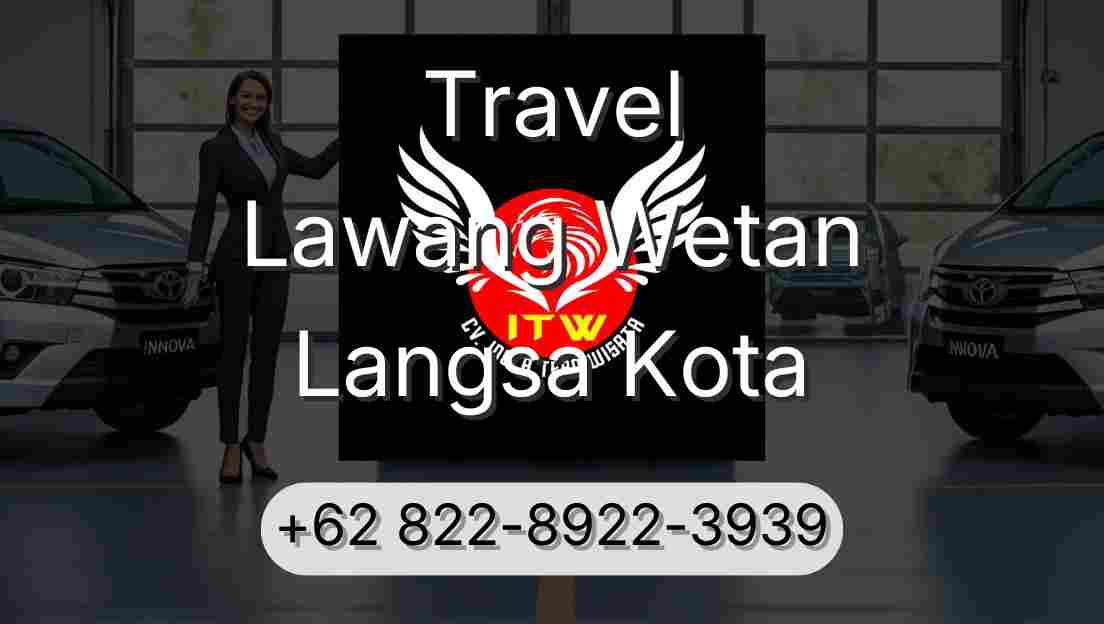 Travel Lawang Wetan Langsa Kota