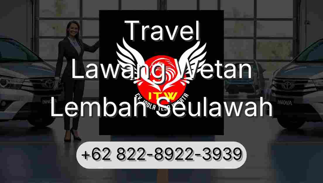 Travel Lawang Wetan Lembah Seulawah