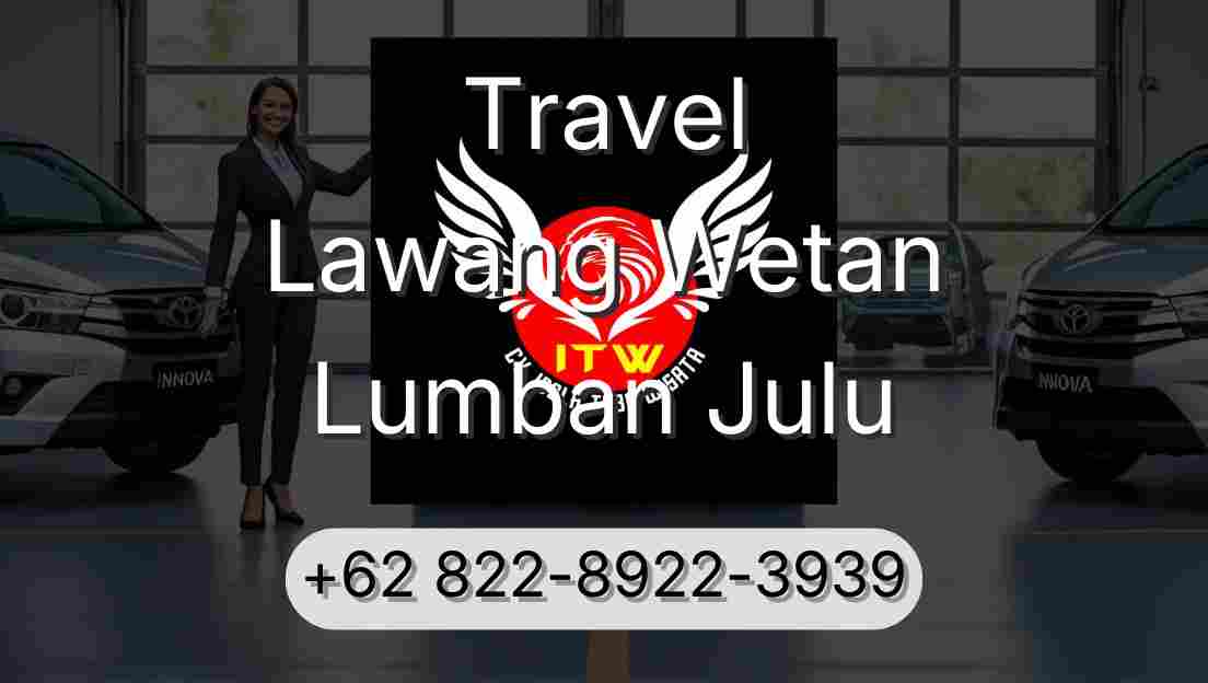 Travel Lawang Wetan Lumban Julu