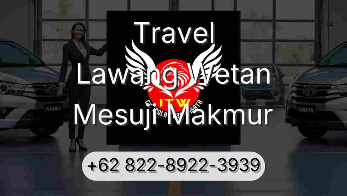 Travel Lawang Wetan Mesuji Makmur