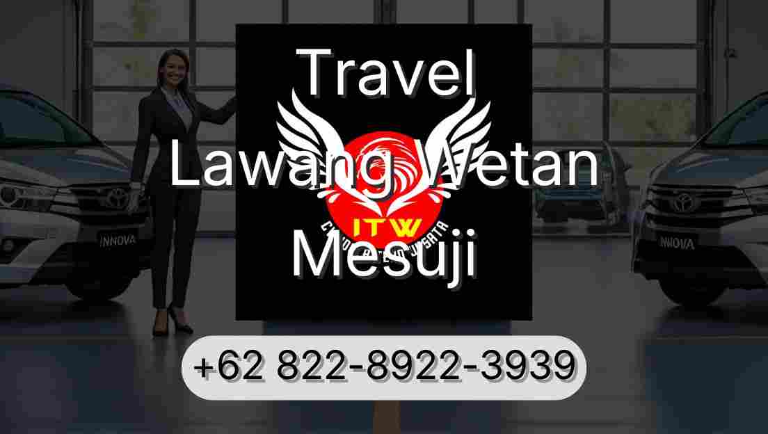 Travel Lawang Wetan Mesuji