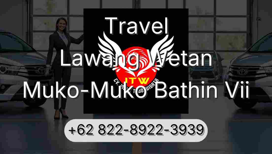 Travel Lawang Wetan Muko-Muko Bathin Vii