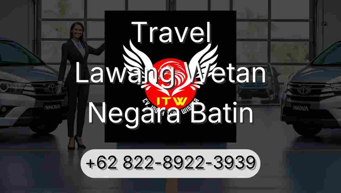 Travel Lawang Wetan Negara Batin