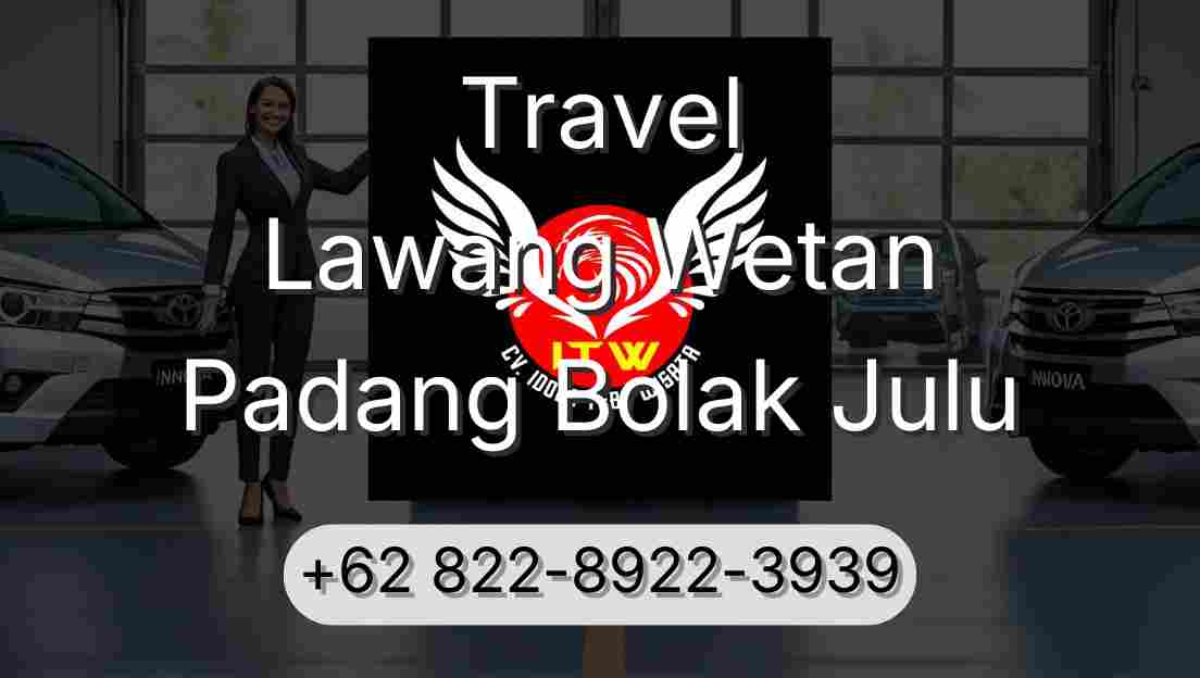 Travel Lawang Wetan Padang Bolak Julu