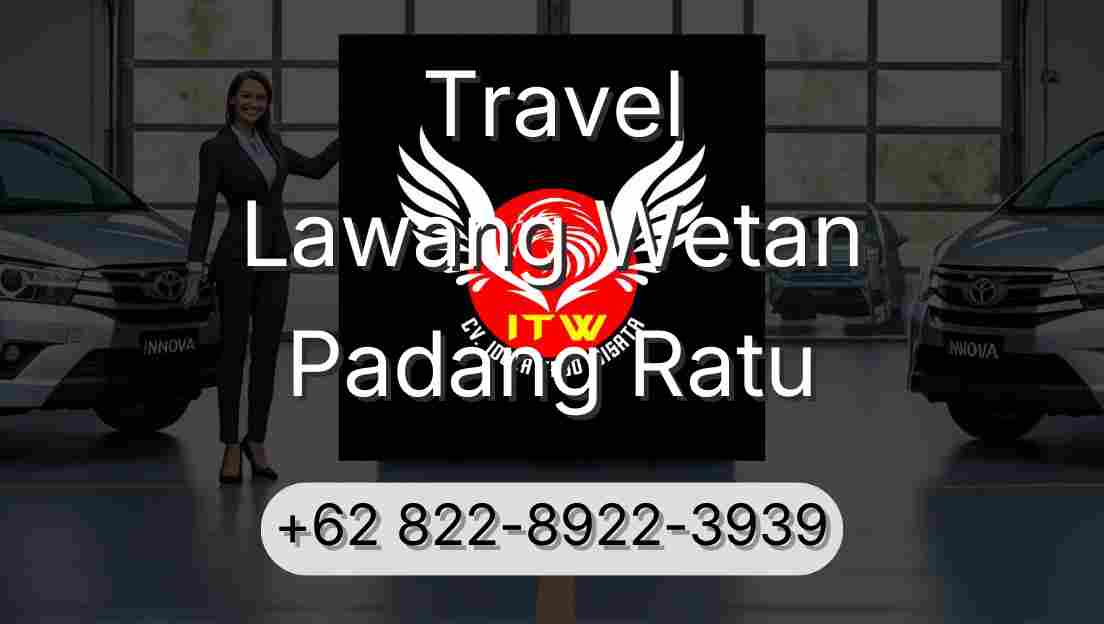 Travel Lawang Wetan Padang Ratu