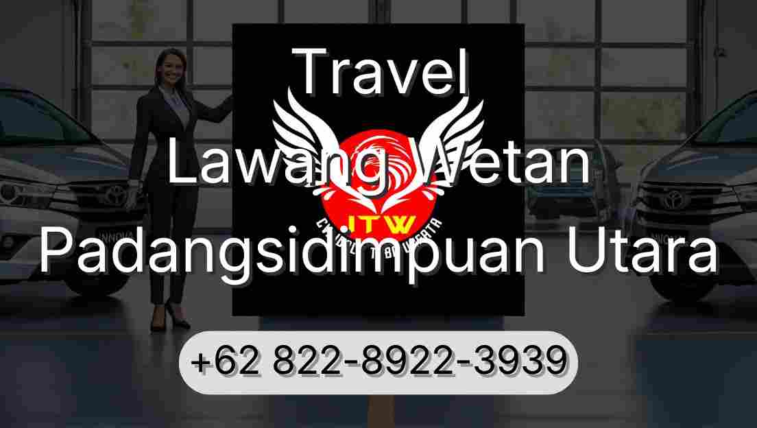 Travel Lawang Wetan Padangsidimpuan Utara
