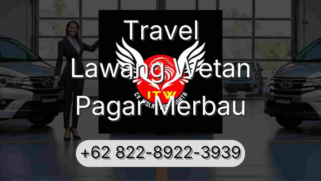 Travel Lawang Wetan Pagar Merbau