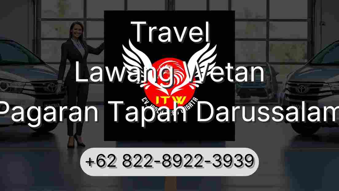 Travel Lawang Wetan Pagaran Tapah Darussalam