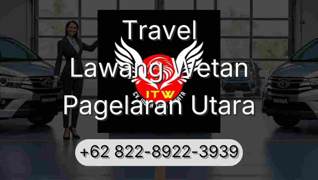 Travel Lawang Wetan Pagelaran Utara