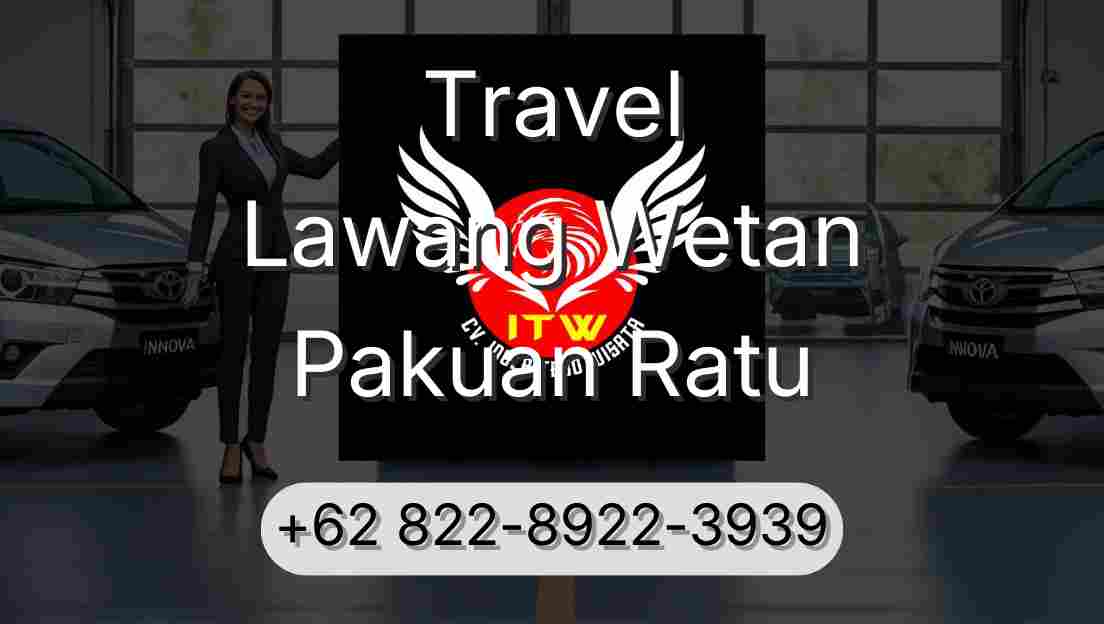 Travel Lawang Wetan Pakuan Ratu