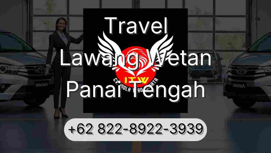 Travel Lawang Wetan Panai Tengah
