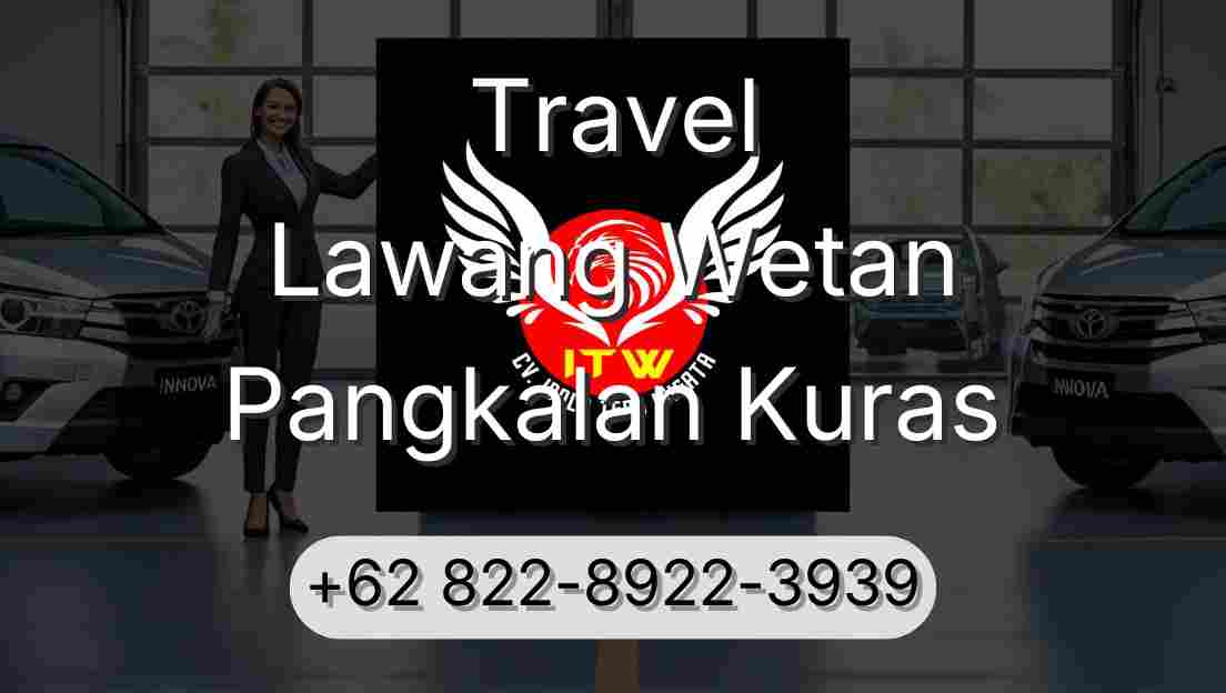 Travel Lawang Wetan Pangkalan Kuras