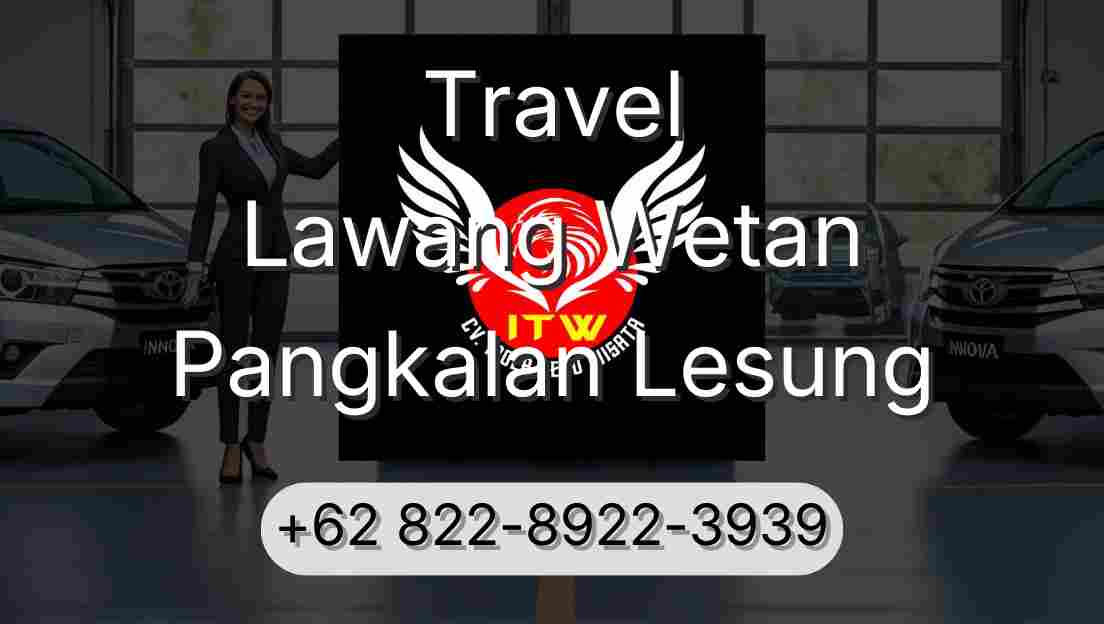 Travel Lawang Wetan Pangkalan Lesung