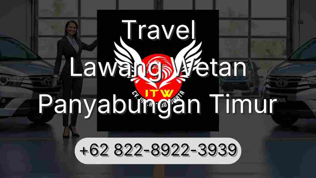 Travel Lawang Wetan Panyabungan Timur
