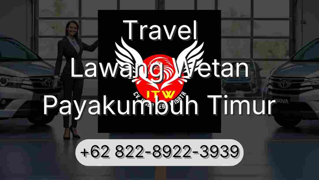 Travel Lawang Wetan Payakumbuh Timur