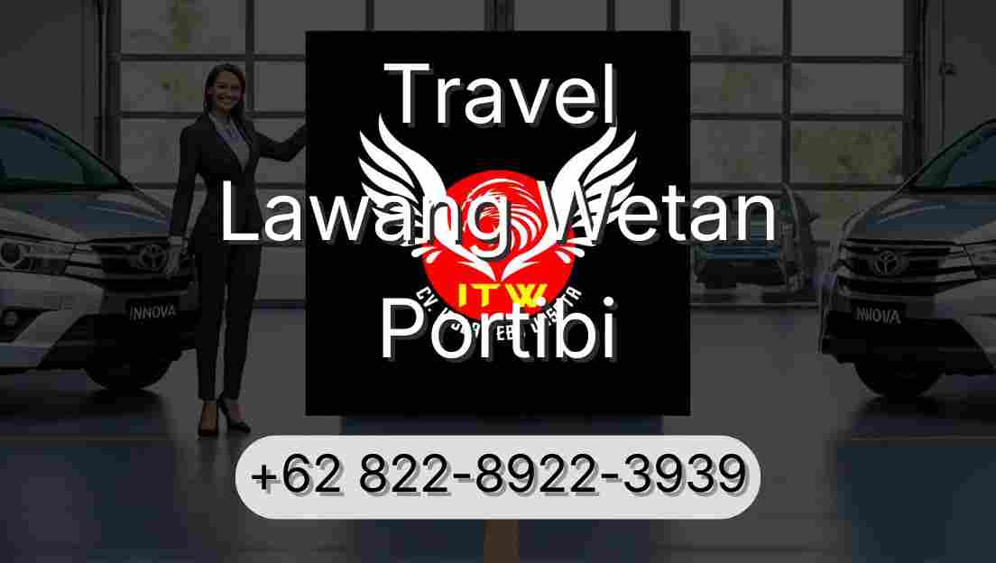 Travel Lawang Wetan Portibi