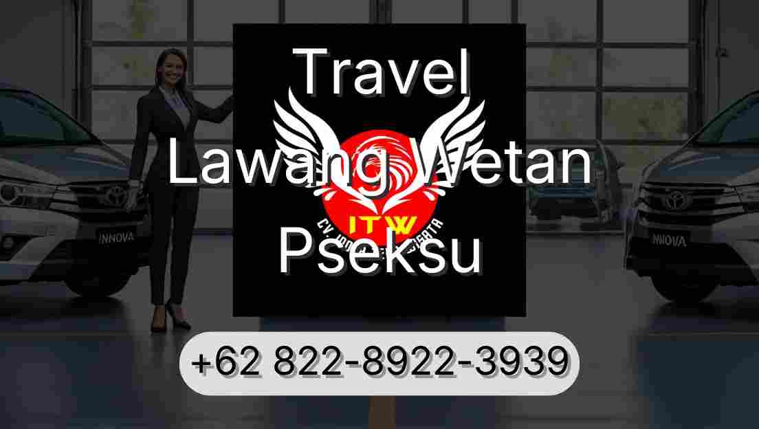 Travel Lawang Wetan Pseksu