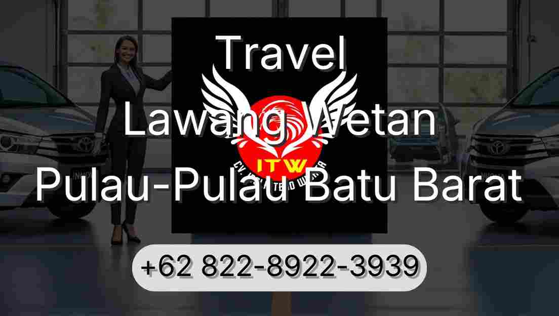 Travel Lawang Wetan Pulau-Pulau Batu Barat
