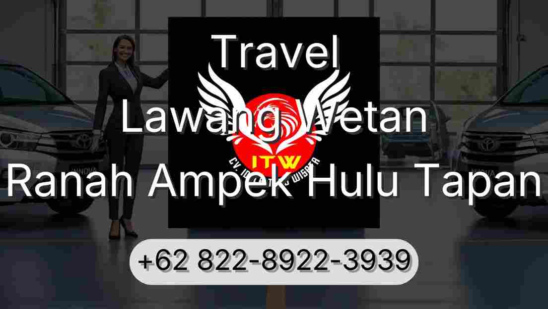 Travel Lawang Wetan Ranah Ampek Hulu Tapan