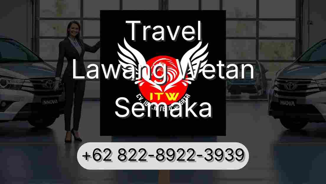 Travel Lawang Wetan Semaka