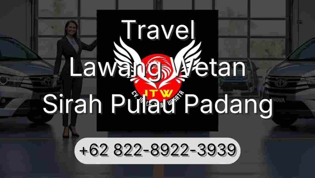 Travel Lawang Wetan Sirah Pulau Padang