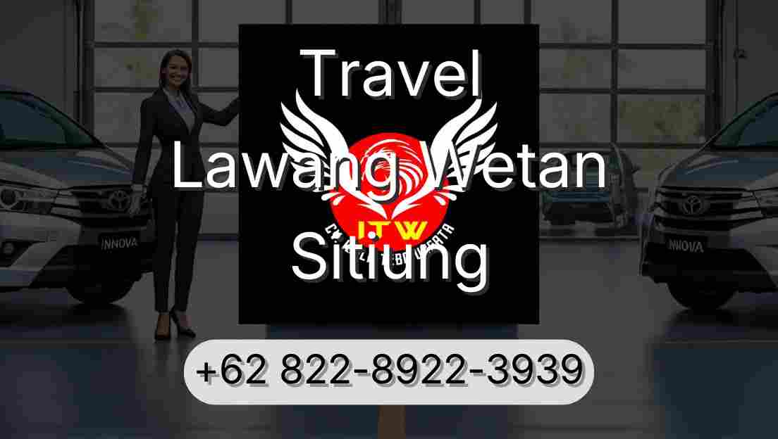 Travel Lawang Wetan Sitiung