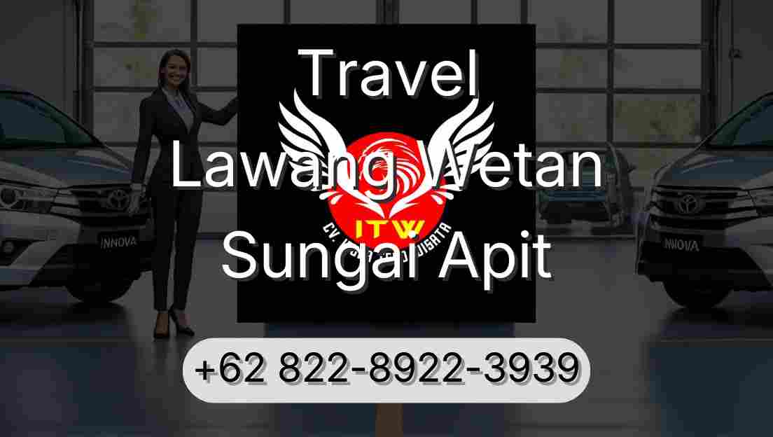 Travel Lawang Wetan Sungai Apit