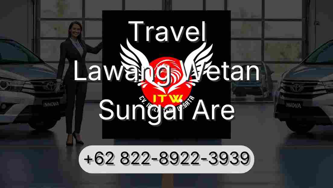 Travel Lawang Wetan Sungai Are