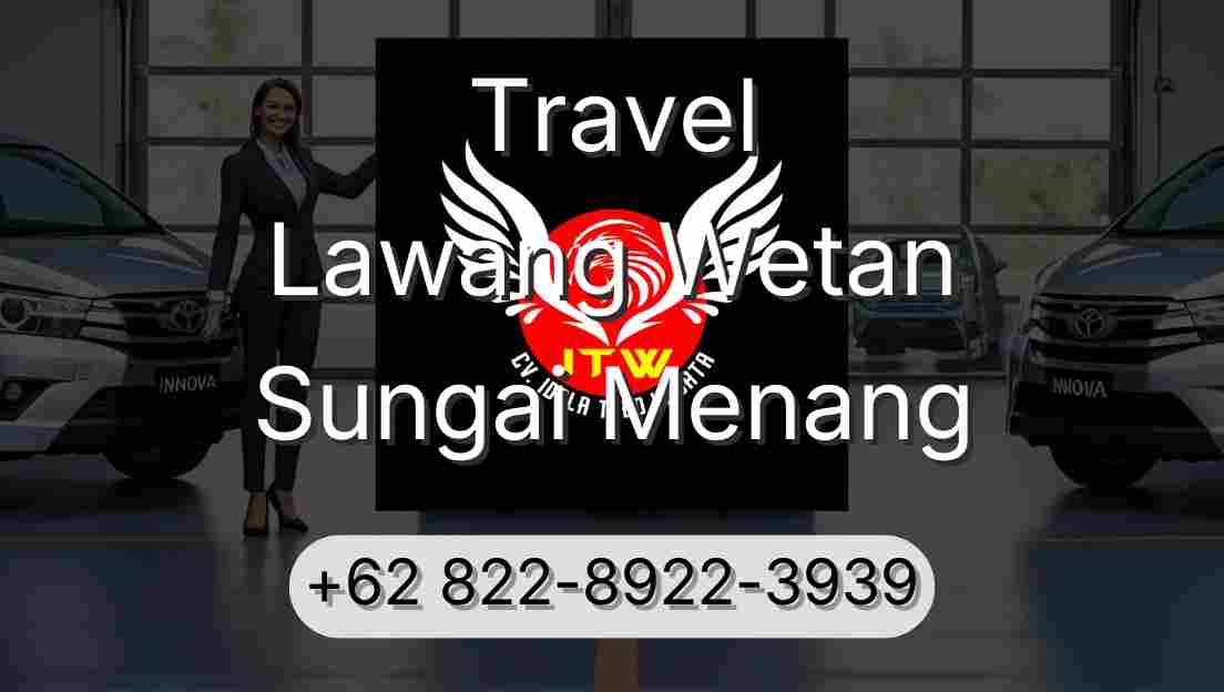 Travel Lawang Wetan Sungai Menang