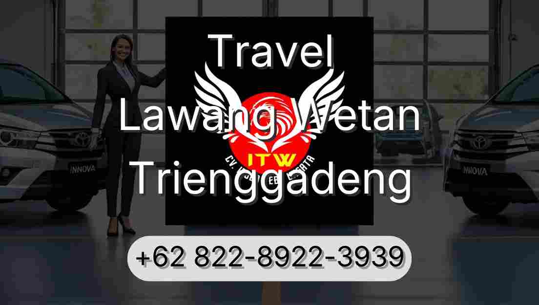 Travel Lawang Wetan Trienggadeng